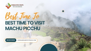 Best Time to Hike Machu Picchu – Travel Packages & Inca Trail Guide