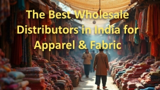 The Best Wholesale Distributors in India for Apparel & Fabric