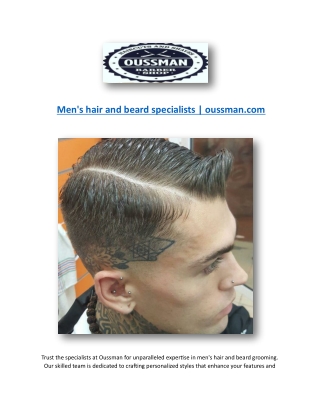 Men's hair and beard specialists | oussman.com