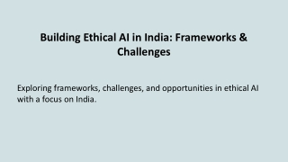 Building Ethical AI in India: Frameworks & Challenges