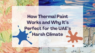 How Thermal Paint Works and Why It’s Perfect for the UAE’s Harsh Climate
