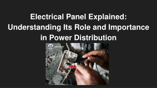 Electrical Panel Explained_ Understanding Its Role and Importance in Power Distribution