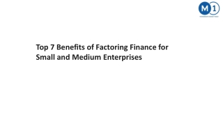 Top 7 Benefits of Factoring Finance for Small and Medium Enterprises