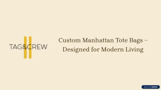 Custom Manhattan Tote Bags – Designed for Modern Living