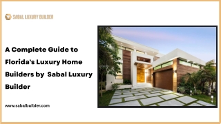 A Complete Guide to Florida's Luxury Home Builders by  Sabal Luxury Builder