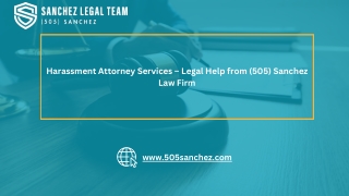 Harassment Attorney Services – Legal Help from (505) Sanchez Law Firm