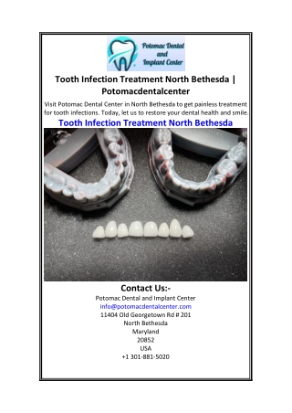 Tooth Infection Treatment North Bethesda Potomacdentalcenter.