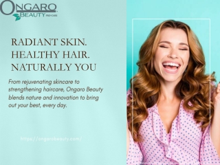 Ongaro Beauty Pro Care – Natural Skincare & Haircare for Healthy, Radiant Skin.
