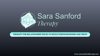 Therapy for Relationship Issues to Build Stronger Bonds and Trust