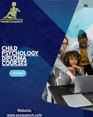 Child Psychology Diploma Courses – Build a Rewarding Career with PsyQuench
