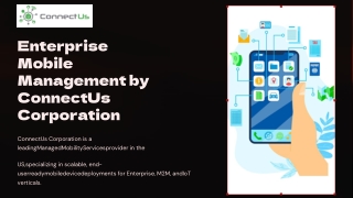 Enterprise Mobile Management by ConnectUs Corporation