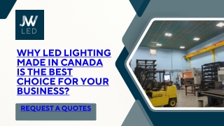 Why LED Lighting Made in Canada Is the Best Choice for Your Business