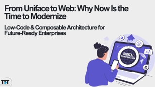 Uniface Migration Services: From Uniface to Web with Low-Code & Composable Archi