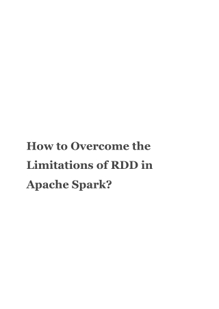 Spark RDD Limitations