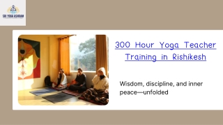 Explore Deeper Wisdom Through 300 Hour Yoga Teacher Training in Rishikesh