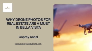 Why Drone Photos for Real Estate Are a Must in Bella Vista