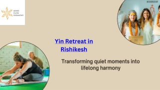 Heal and Restore Through Yin Retreat in Rishikesh with Mind Flow Harmony