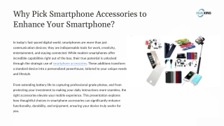 Why pick smartphone accessories to enhance your smartphone