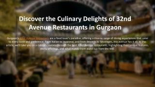 Discover the Culinary Delights of 32nd Avenue Restaurants in Gurgaon