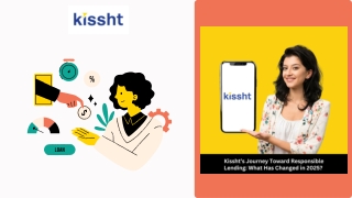 Kissht’s Journey Toward Responsible Lending - What Has Changed in 2025