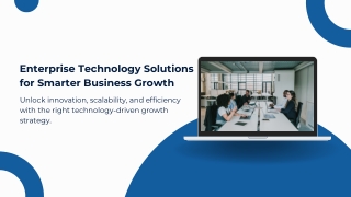 Enterprise Technology Solutions for Smarter Business Growth
