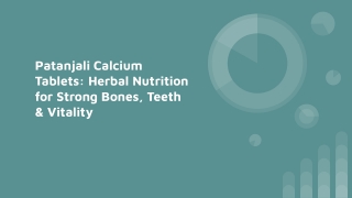 Patanjali Calcium Tablets_ Herbal Nutrition for Strong Bones, Teeth & Vitality