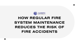 How Regular Fire System Maintenance Reduces the Risk of Fire Accidents