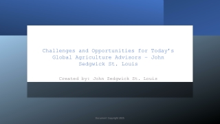 Challenges and Opportunities for Today’s Global Agriculture Advisors – John Sedg