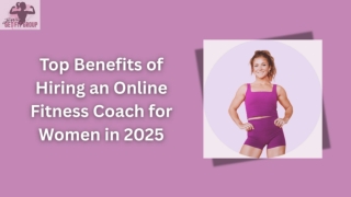 Top Benefits of Hiring an Online Fitness Coach for Women in 2025