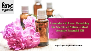 Lavender Oil Uses Unlocking the Secrets of Nature’s Most Versatile Essential Oil