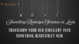 Redesign Jewellery Leeds - Share Jewellers