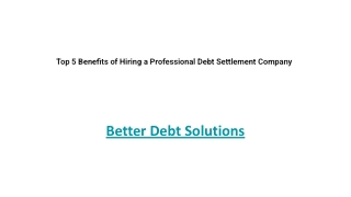 Top 5 Benefits of Hiring a Professional Debt Settlement Company