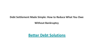 Debt Settlement Made Simple: How to Reduce What You Owe Without Bankruptcy