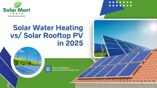 Solar Water Heating vs. Solar Rooftop PV in 2025