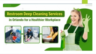 Restroom Deep Cleaning Services in Orlando for a Healthier Workplace