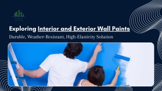 Presentation - Exploring Interior and Exterior Wall Paints