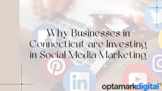 Why Businesses in Connecticut are Investing in Social Media Marketing