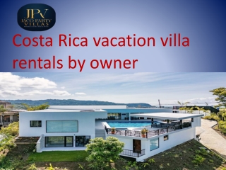 Costa Rica vacation villa rentals by owner