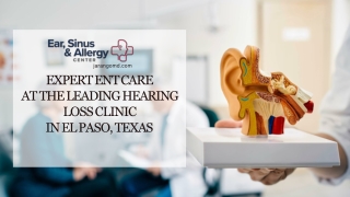 Expert ENT Care at the Leading Hearing Loss Clinic in El Paso, Texas