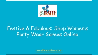 Festive & Fabulous_ Shop Women’s Party Wear Sarees Online