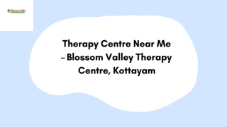 Therapy Centre Near Me – Blossom Valley Therapy Centre, Pampady, Kottayam