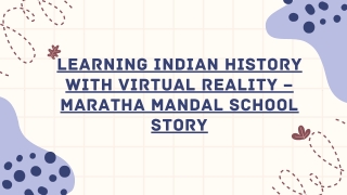 Learning Indian History with Virtual Reality – Maratha Mandal School Story