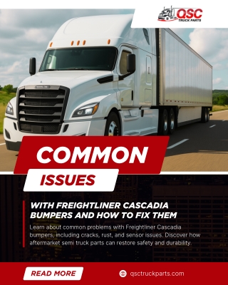Common Issues with Freightliner Cascadia Bumpers and How to Fix Them
