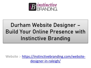 Durham Website Designer – Build Your Online Presence with Instinctive Branding