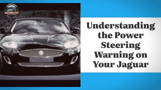 Understanding the Power Steering Warning on Your Jaguar