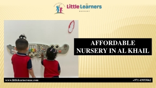 AFFORDABLE NURSERY IN AL KHAIL