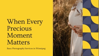 When Every Precious Moment Deserves to Be Remembered