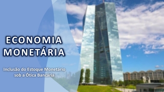 ECONOMIA MONETÁRIA (parcialmente completo (14_08_25)