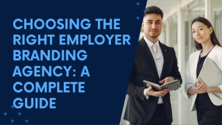 Choosing the Right Employer Branding Agency A Complete Guide