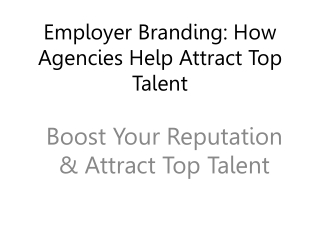 Employer Branding How Agencies Help Attract Top Talent